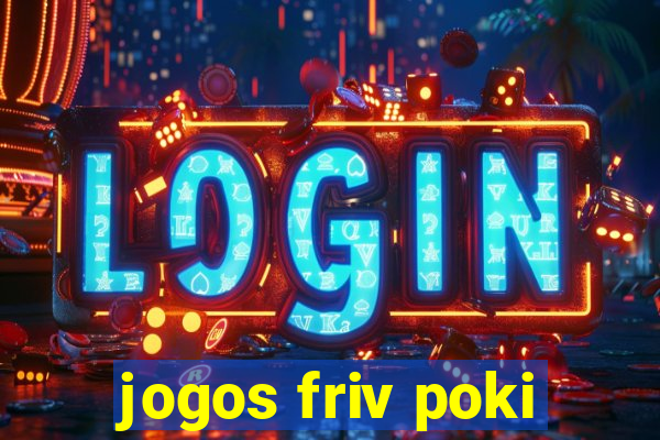 jogos friv poki